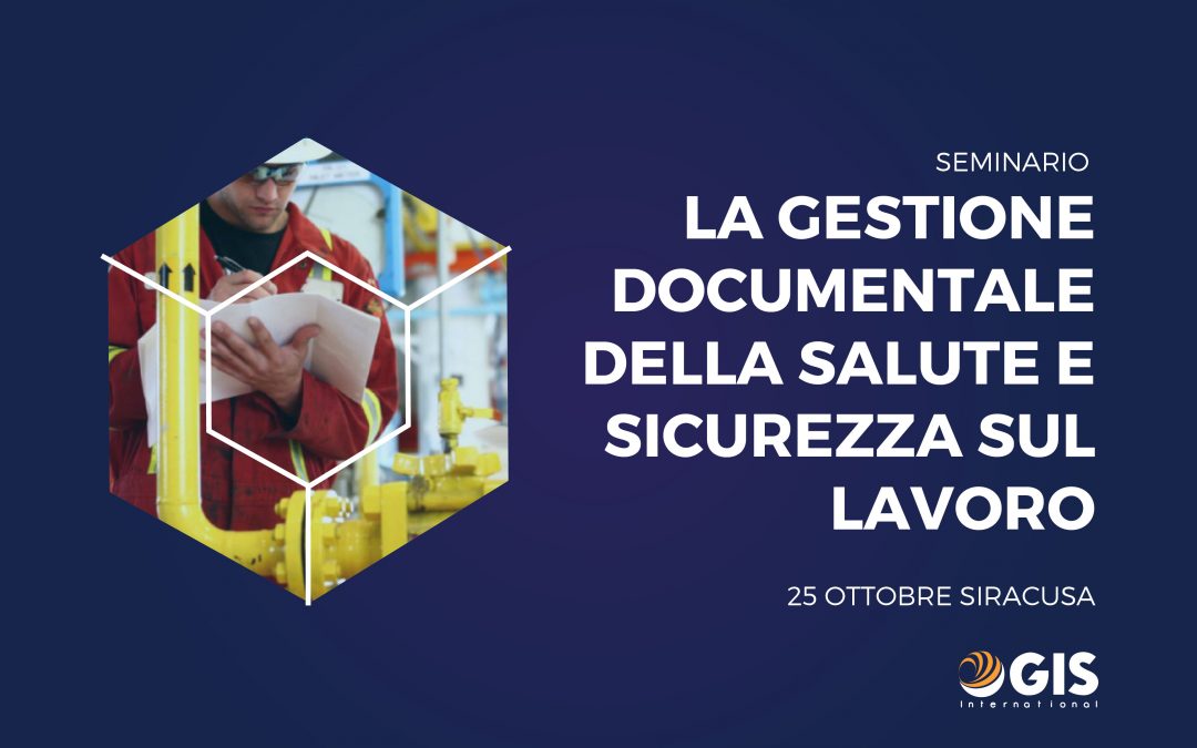 Seminario “LA GESTIONE DOCUMENTALE DELLA SALUTE E SICUREZZA SUL LAVORO”